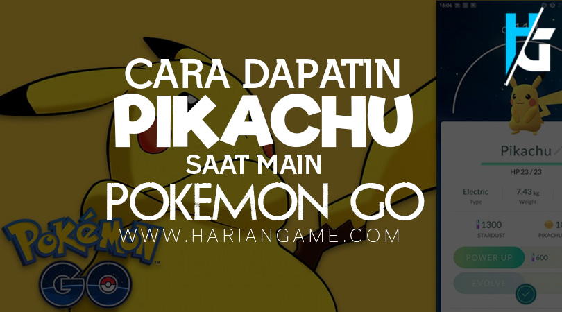 Ini nih, Cara Buat Dapatin Pikachu Saat Main Pokemon GO