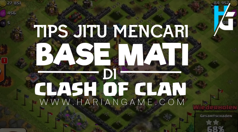 Ini Dia Tips Jitu Mencari Base Mati Di Clash Of Clans