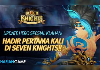 Untuk Pertama Kalinya Seven Knights Menghadirkan Hero Special Klahan Secara Global