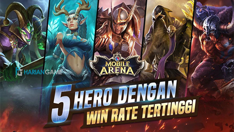 Inilah 5 Hero Dengan Win Rate Tertinggi Di Mobile Arena