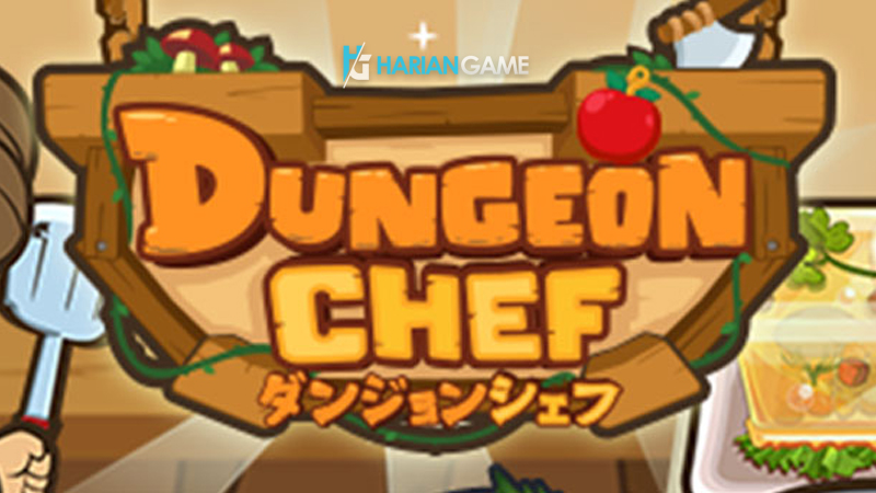 Inilah Game Mobile Dungeon Chef Game Yang Bergenre Masak – masakan dan RPG