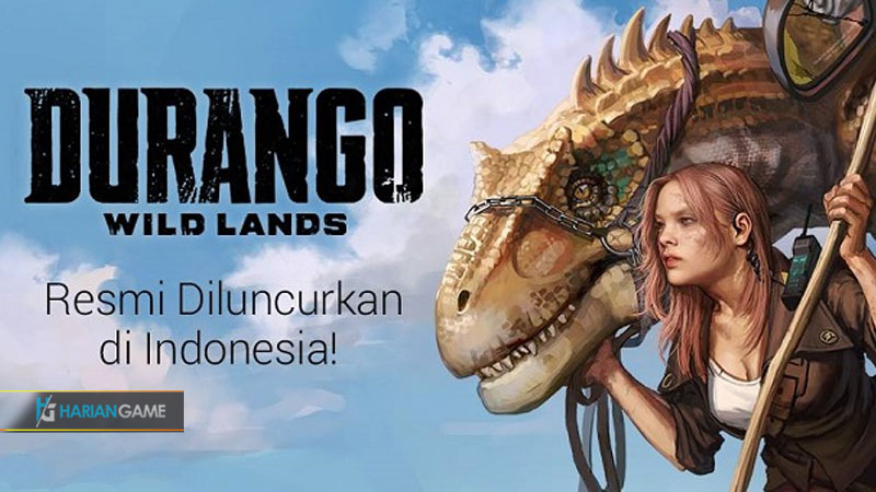 Game Mobile Durango: Wild Lands Kini Sudah Resmi Dirilis Untuk Indonesia