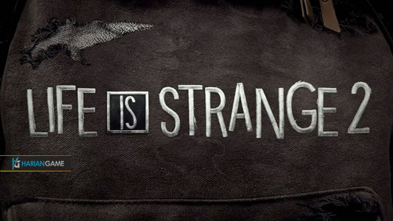 Game Life is Strange 2 Akan Memulai Episode Pertamanya Pada Bulan September