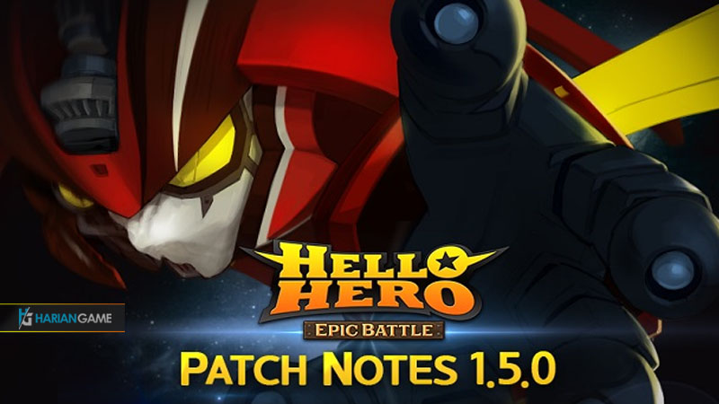 Inilah Konten Baru Pada Update Hello Hero: Epic Battle Patch Note 1.5.0