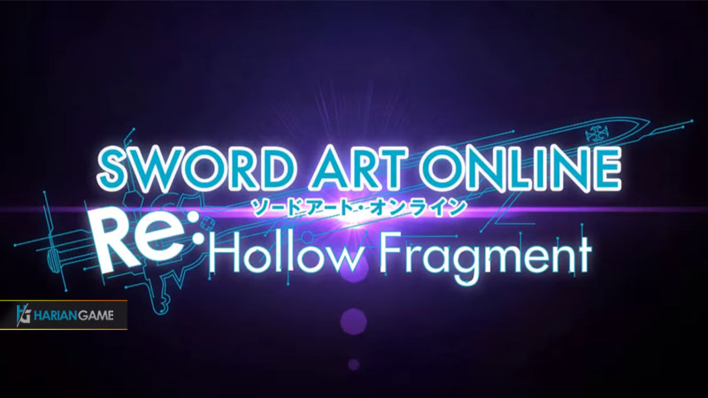 Game Sword Art Online Re: Hollow Fragment Akan Mulai Dirilis Pada Akhir Bulan Ini