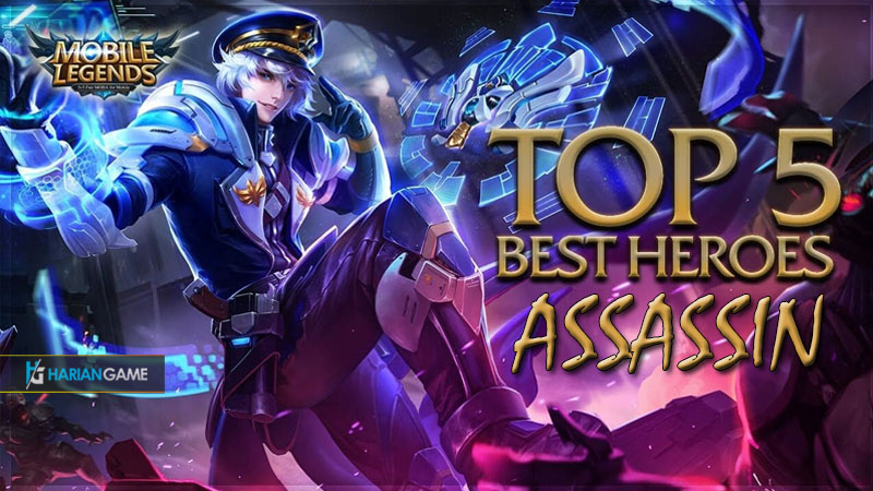 Inilah Kumpulan Top Hero Assassin Mobile Legends Di Season 10